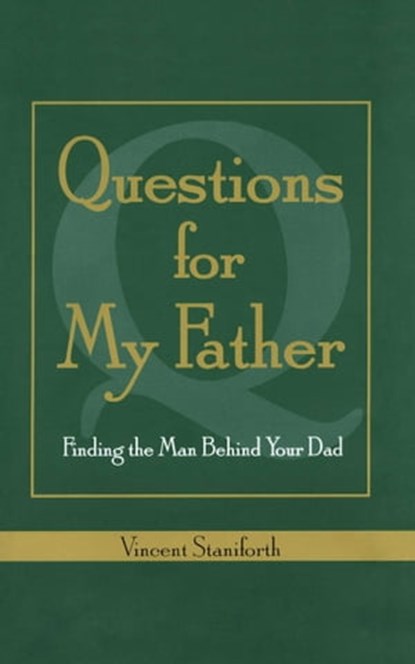 Questions For My Father, Vincent Staniforth - Ebook - 9781451654363