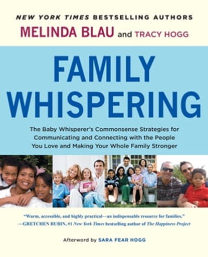 Family Whispering, Melinda Blau ; Tracy Hogg - Ebook - 9781451654516