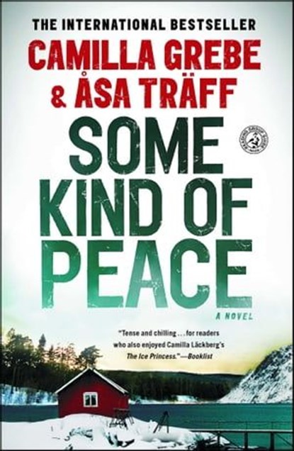 Some Kind of Peace, Camilla Grebe ; Åsa Träff - Ebook - 9781451654622