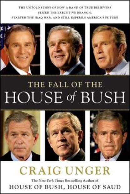 Fall of the House of Bush, Craig Unger - Paperback - 9781451655056