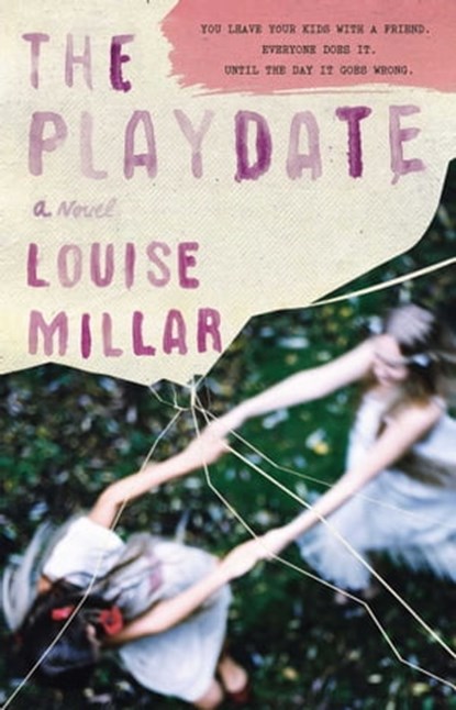 The Playdate, Louise Millar - Ebook - 9781451656695