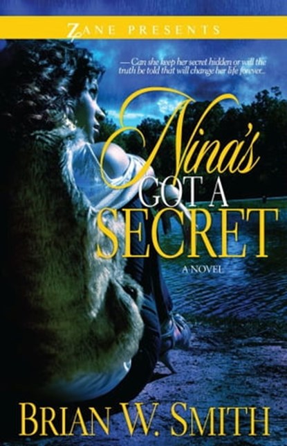 Nina's Got a Secret, Brian W. Smith - Ebook - 9781451657449