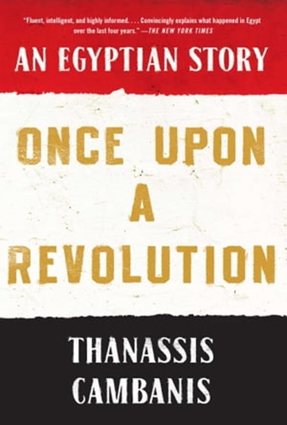 Once Upon A Revolution, Thanassis Cambanis - Ebook - 9781451659016