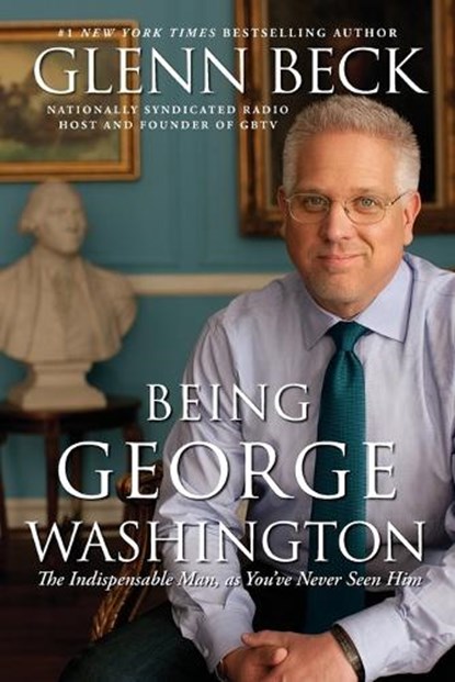 Being George Washington, Glenn Beck - Paperback - 9781451659276