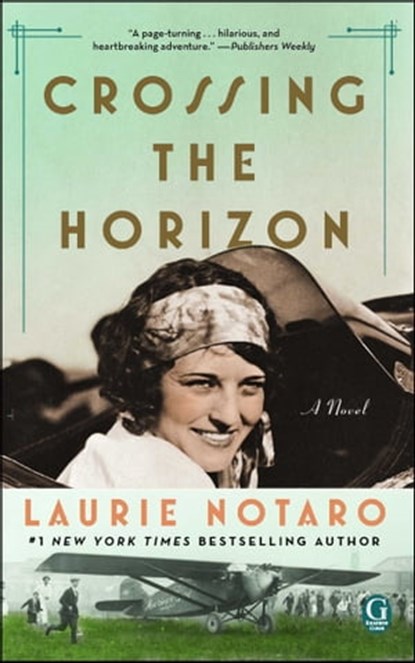 Crossing the Horizon, Laurie Notaro - Ebook - 9781451659429