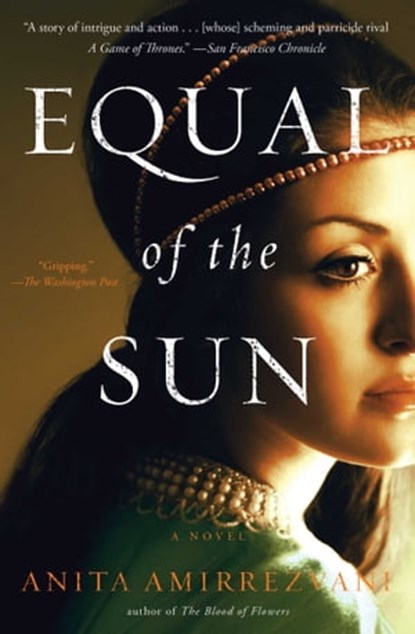 Equal of the Sun, Anita Amirrezvani - Ebook - 9781451660487
