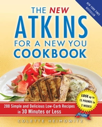The New Atkins for a New You Cookbook, Colette Heimowitz - Ebook - 9781451660852