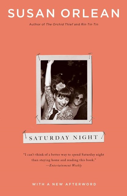 Saturday Night, Susan Orlean - Paperback - 9781451660982