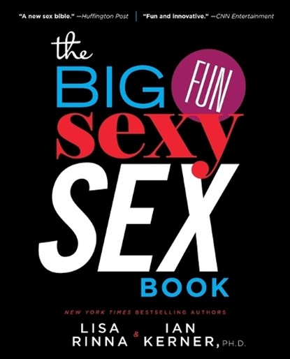 The Big, Fun, Sexy Sex Book, Lisa Rinna ; Ian Kerner - Paperback - 9781451661293