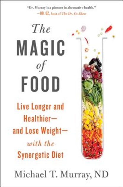 The Magic of Food, Michael T. Murray - Paperback - 9781451662986