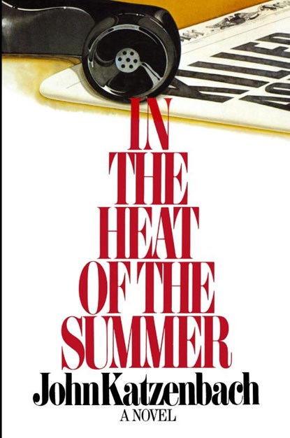 In the Heat of the Summer, John Katzenbach - Paperback - 9781451663808