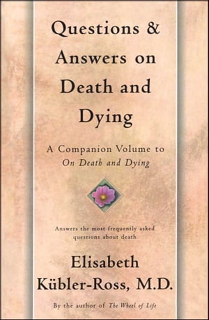 Questions and Answers on Death and Dying, Elisabeth Kübler-Ross - Ebook - 9781451664461
