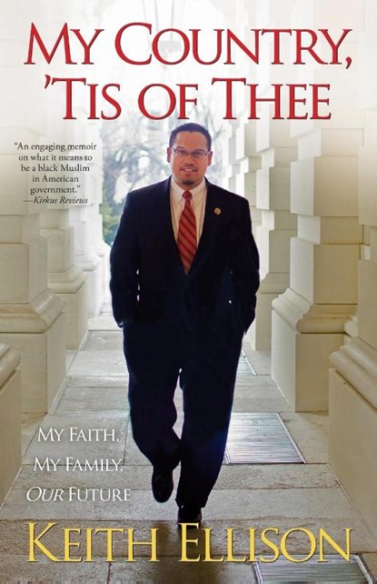 My Country, 'Tis of Thee: My Faith, My Family, Our Future, Keith Ellison - Paperback - 9781451666885