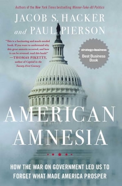 American Amnesia, Jacob S. Hacker ; Paul Pierson - Ebook - 9781451667844