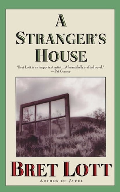 A Stranger's House, Bret Lott - Ebook - 9781451667929