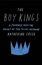 The Boy Kings | Katherine Losse | 