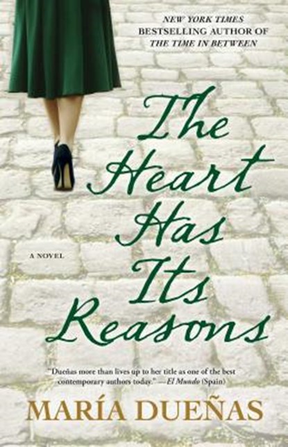 The Heart Has Its Reasons, Maria Duenas - Paperback - 9781451668353