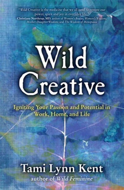 Wild Creative, Tami Lynn Kent - Ebook - 9781451668544