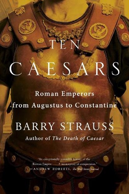 Ten Caesars, Barry Strauss - Paperback - 9781451668841