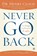 Never Go Back, Henry Cloud - Paperback - 9781451669312