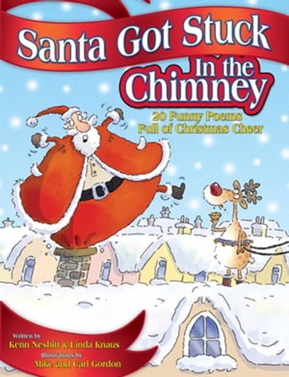 Santa Got Stuck in the Chimney, Kenn Nesbitt ; Linda Knaus - Ebook - 9781451670103