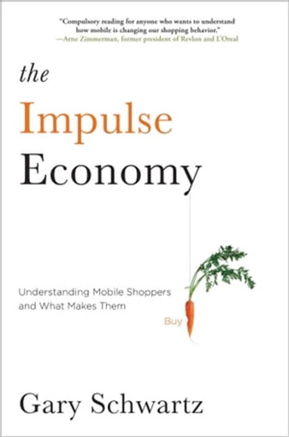 The Impulse Economy, Gary Schwartz - Ebook - 9781451671889