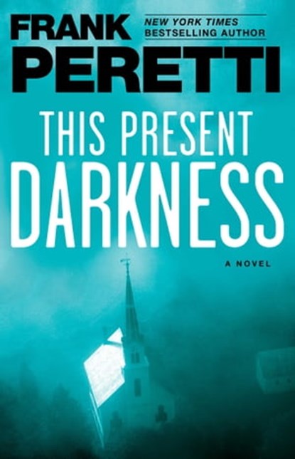 This Present Darkness, Frank Peretti - Ebook - 9781451673333