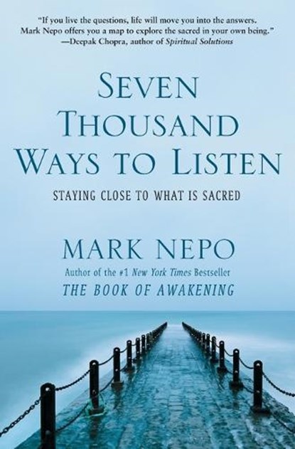 Seven Thousand Ways to Listen, Mark Nepo - Paperback - 9781451674682