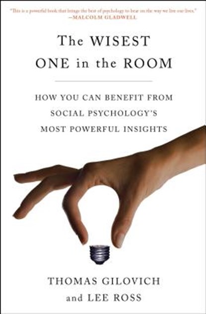 The Wisest One in the Room, Thomas Gilovich ; Lee Ross - Paperback - 9781451677553