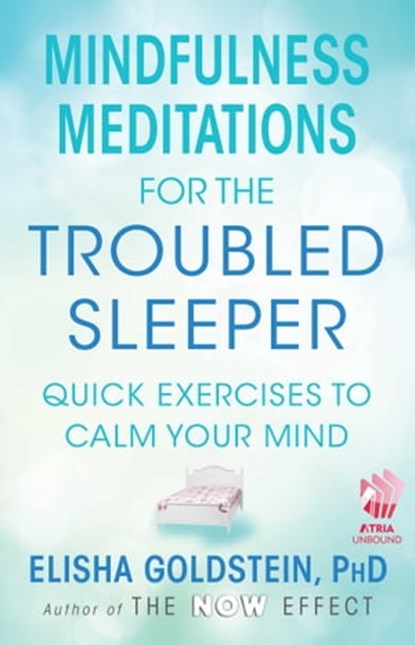 Mindfulness Meditations for the Troubled Sleeper, Elisha Goldstein, Ph.D. - Ebook - 9781451683998