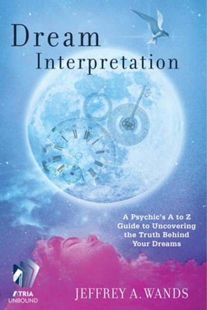Dream Interpretation, Jeffrey A. Wands - Ebook - 9781451685107