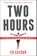 Two Hours, Ed Caesar - Paperback - 9781451685855
