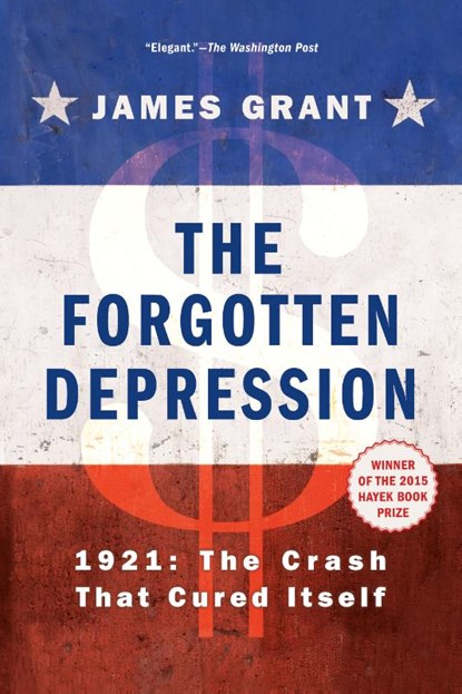 The Forgotten Depression, James Grant - Paperback - 9781451686463