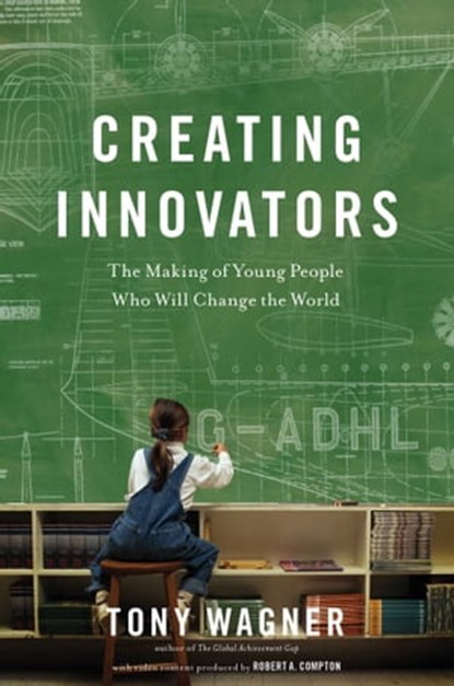 Creating Innovators (Enhanced eBook), Tony Wagner - Ebook - 9781451688542