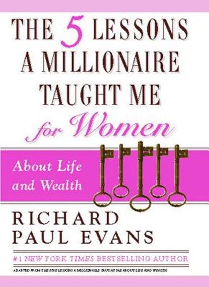 The Five Lessons a Millionaire Taught Me for Women, Richard Paul Evans - Paperback - 9781451691856