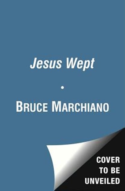 Jesus Wept, Bruce Marchiano - Paperback - 9781451691863