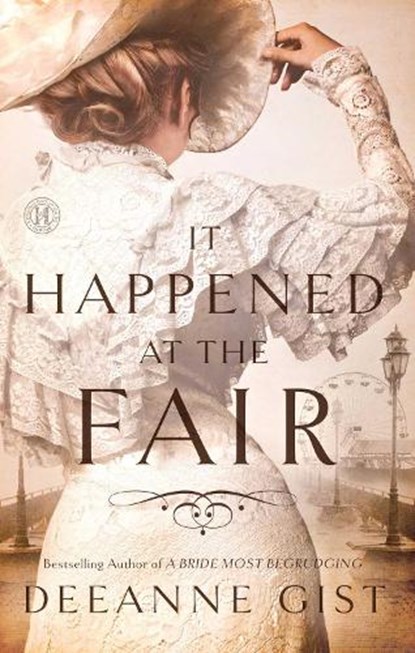 It Happened at the Fair, Deeanne Gist - Paperback - 9781451692372