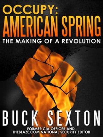 Occupy: American Spring, Buck Sexton - Ebook - 9781451695618