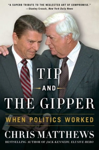 Tip and the Gipper, Chris Matthews - Ebook - 9781451696011