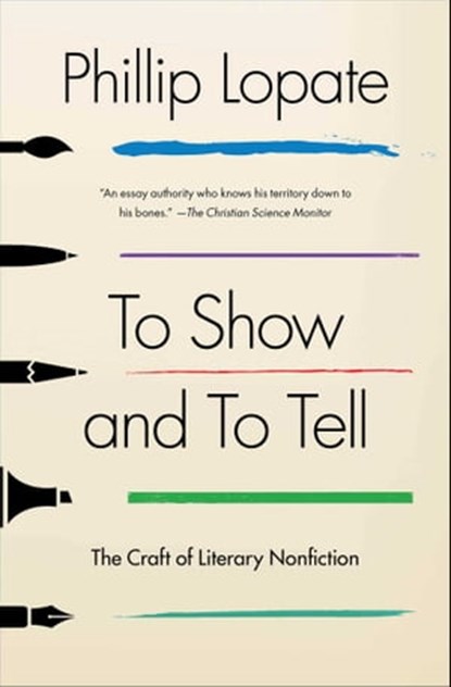 To Show and to Tell, Phillip Lopate - Ebook - 9781451696332