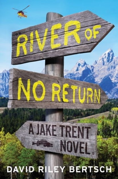 River of No Return, David Riley Bertsch - Ebook - 9781451698053