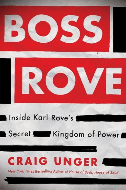 Boss Rove, Craig Unger - Paperback - 9781451698213