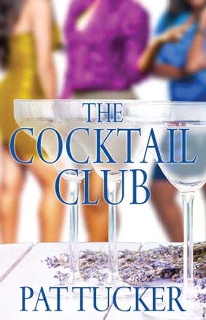 The Cocktail Club, Pat Tucker - Ebook - 9781451698480