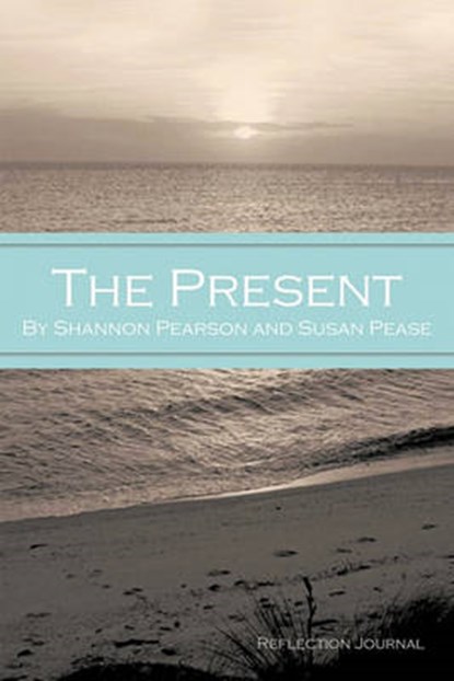 The Present, Shannon Pearson ; Susan Pease - Overig - 9781452078618