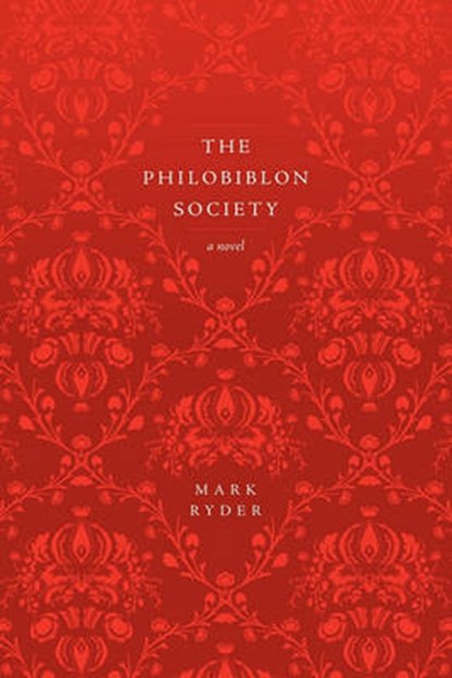 The Philobiblon Society, Mark Ryder - Overig - 9781452091396