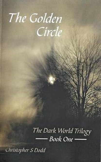 The Golden Circle, Christopher S Dodd - Paperback - 9781452092300