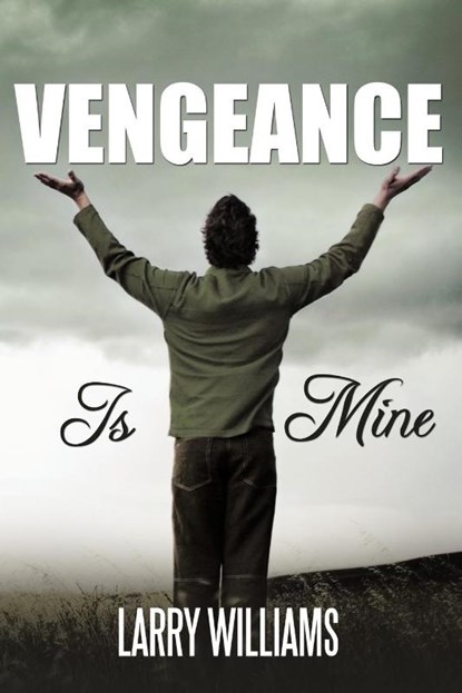 Vengeance Is Mine, Larry Williams - Paperback - 9781452093529