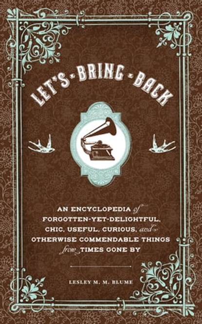 Let's Bring Back, Lesley M. M. Blume - Ebook - 9781452103501