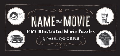 Name That Movie, Paul Rogers - Gebonden - 9781452104973
