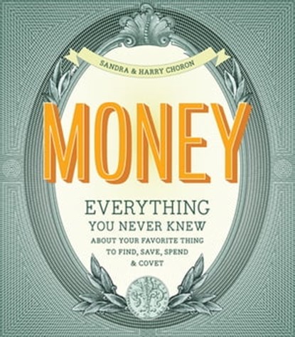 Money, Sandra Choron ; Harry Choron - Ebook - 9781452105598